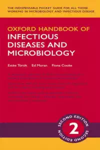 Oxford Handbook of Infectious Diseases And Microbiology 2E - Estee Torok